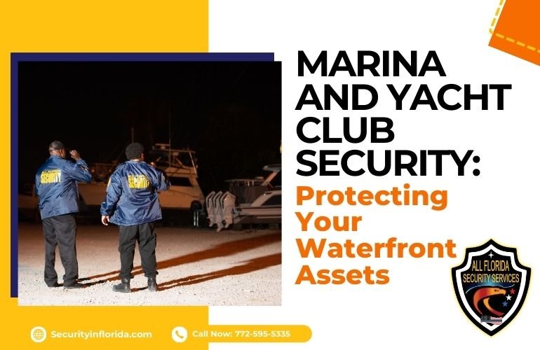 All Florida Security Services Marina and Yacht Security 